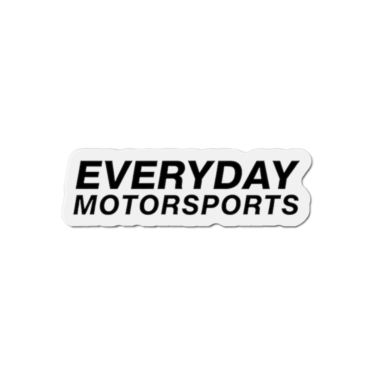 The 2x2 inch Everyday Motorsports Die-Cut Magnet.